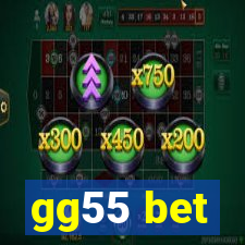 gg55 bet